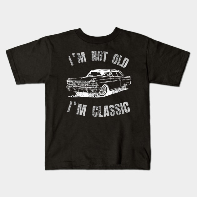 I M Not Old I M Classic Kids T-Shirt by Bestworker